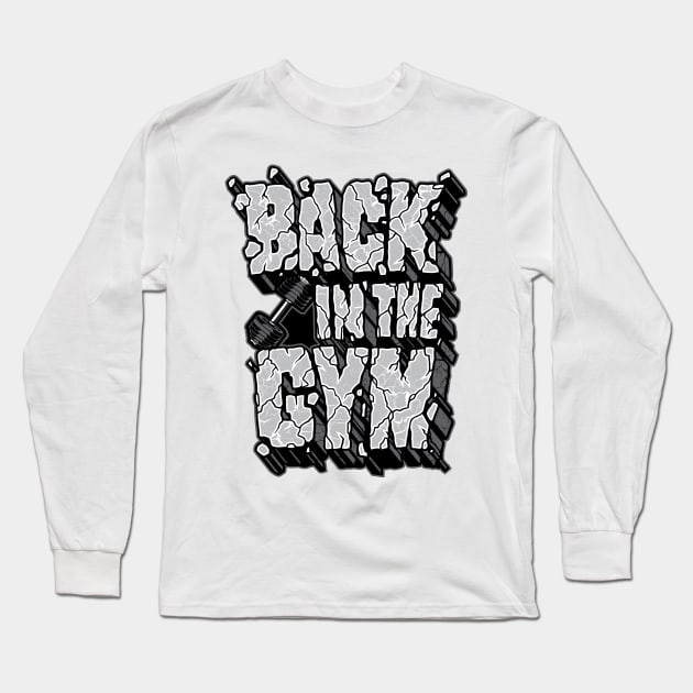 Back in the gym Long Sleeve T-Shirt by patricks_workout